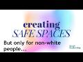 A London borough hosts safe spaces for ethnic minorities - it is white people who really need them