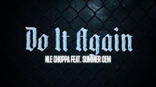 NLE Choppa - Do It Again (ft. Summer Cem) [Official Lyricvideo]