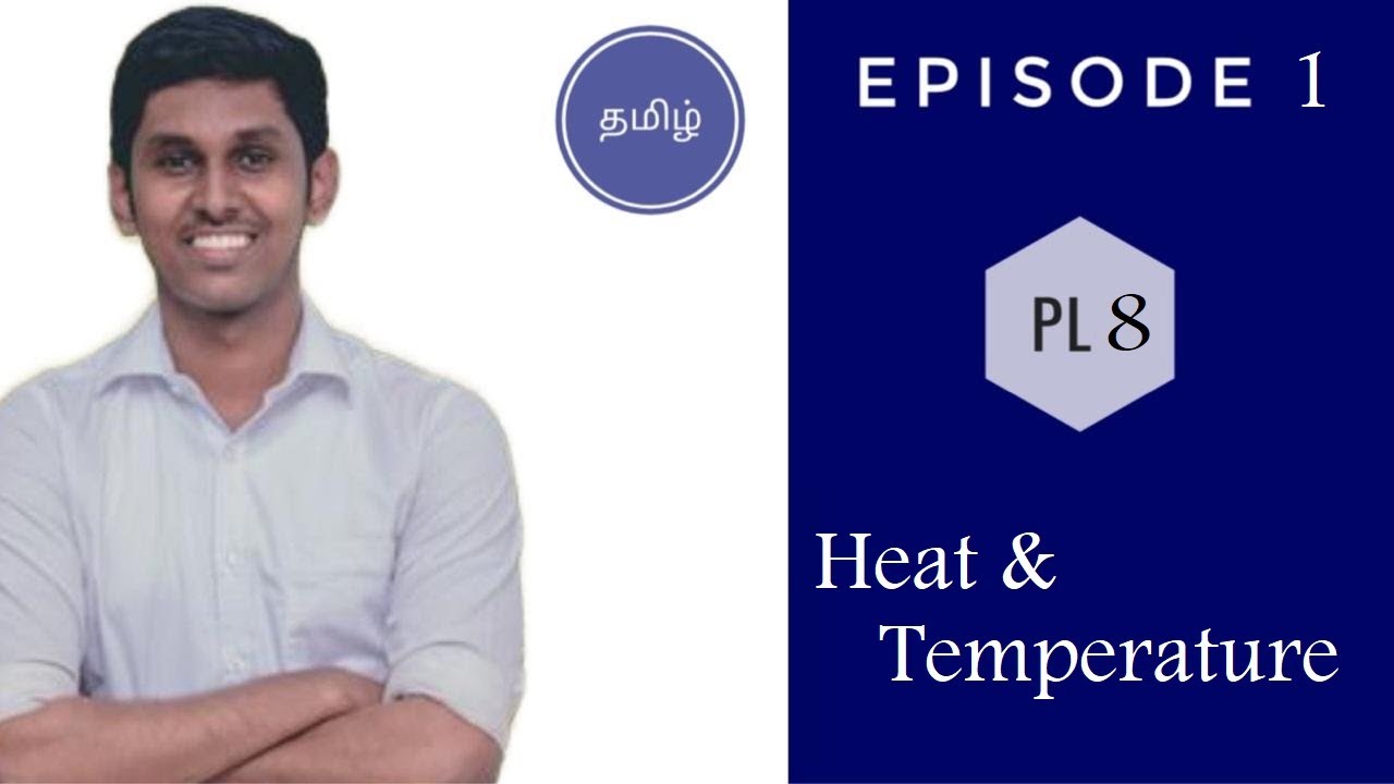 Heat & Temperature | Thermal Physics | Tamil | Expert Tutor
