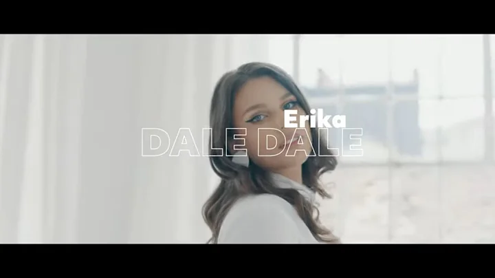 ERIKA - Dale Dale (Official Video)