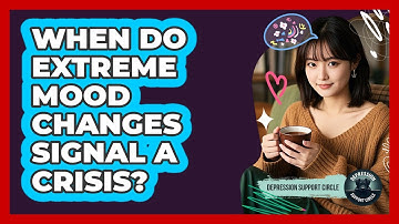 When Do Extreme Mood Changes Signal a Crisis?