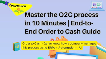 What is Order to Cash Process? | O2C Explained in 10 Minutes | End-to- End Order to Cash Guide