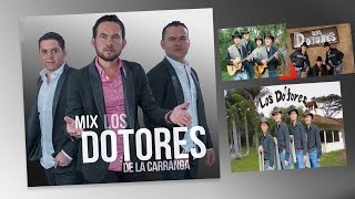 MIX LOS DOTORES DE LA CARRANGA LO MEJOR DE SUS EXITOS