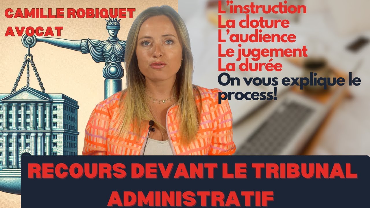 Les étapes du recours au tribunal administratif : comprendre le processus !