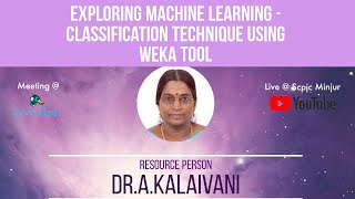 Exploring Machine Learning - Classification Technique using WEKA Tool by Dr.A.Kalaivani
