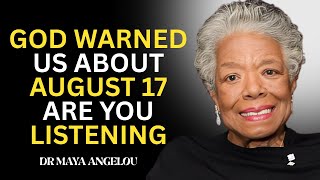 God Said August 17, 2025 Will Not Be A Normal Day | Maya Angelou Motivation