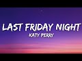 Katy Perry - Last Friday Night (T.G.I.F) (Lyrics)