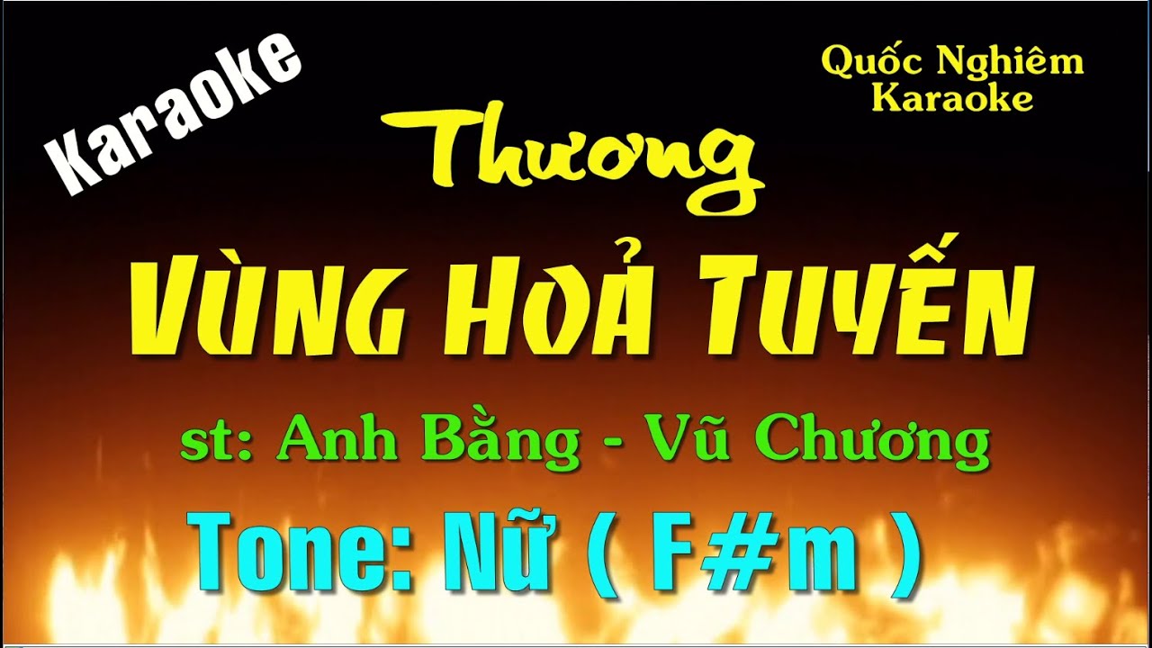Karaoke - THƯƠNG VÙNG HOẢ TUYẾN - Tone: Nữ ( F#m ) st: Anh Bằng - Vũ Chương