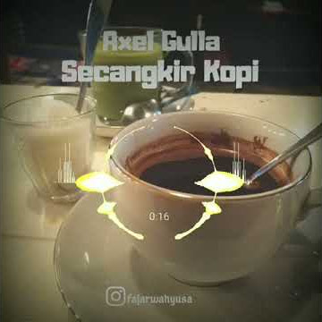 Cover Axel Gulla - Secangkir Kopi (Story WA)