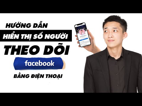 Cách bật hiển thị số người theo dõi trên facebook bằng điện thoại 2020