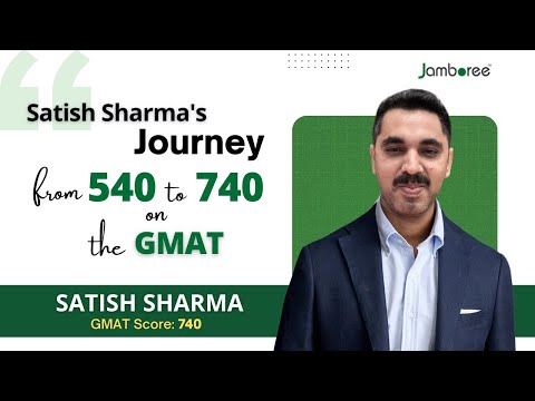 Satish Sharma's journey from 560 to 740 on the GMAT