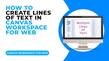 HOW TO CREATE MULTIPLE LINES OF TEXT IN CANVAS WORKSPACE FOR WEB