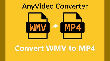 Convert WMV To MP4 Using AnyVideo Converter
