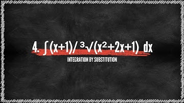 Integration By Substitution Problem#4. ∫ (x+1)/ ³√(x²+2x+1)  dx