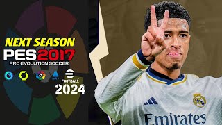 PES 2017 | NEXT-SEASON-PATCH 2024 V-3 | 4/18/24 | PC