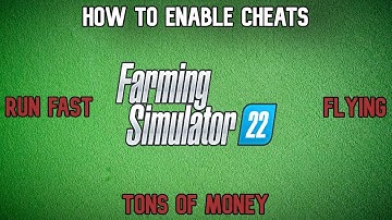 How To Enable Cheats Mode & Run/Fly Fast in FS22