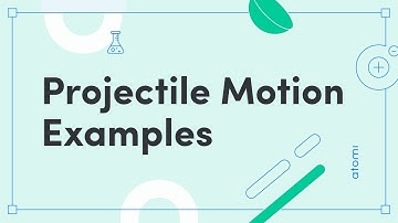 Y11-12 Physics: Projectile Motion Examples (Part 1)