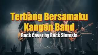 Terbang Bersamaku - Kangen Band | Rock Cover by Rock Sintetis