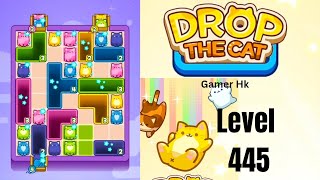 Drop The Cat Level 445 hard level Walkthrough Solution 