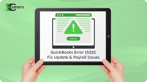 How to Fix QuickBooks Error 15222 - Payroll Update Not Working