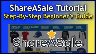 ShareASale Tutorial - How to Make Money on ShareASale (Step by Step Guide)