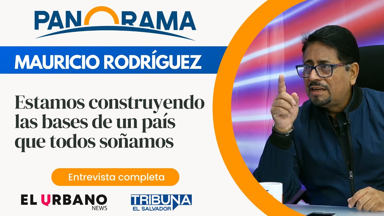 Mauricio Rodríguez - Analista político | Panorama - Noticias El Salvador