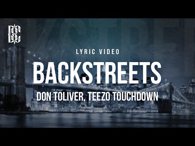 Don Toliver feat. Teezo Touchdown - BACKSTREETS | Lyrics