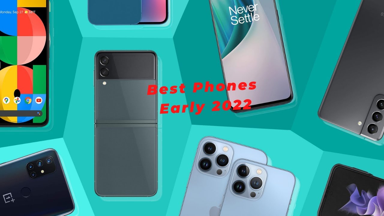 Best Phones You Can Buy In 2022 - YouTube