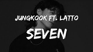 Jungkook - Seven ft. Latto (Lyric) (With MV)