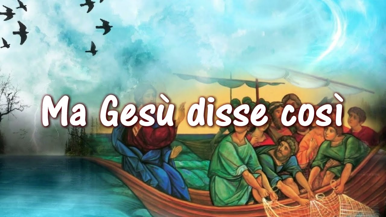 Ma Gesù disse così