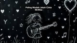 McWaa – Paling Mudah Jatuh Cinta (Official Lyric Video | AI Generated Music)