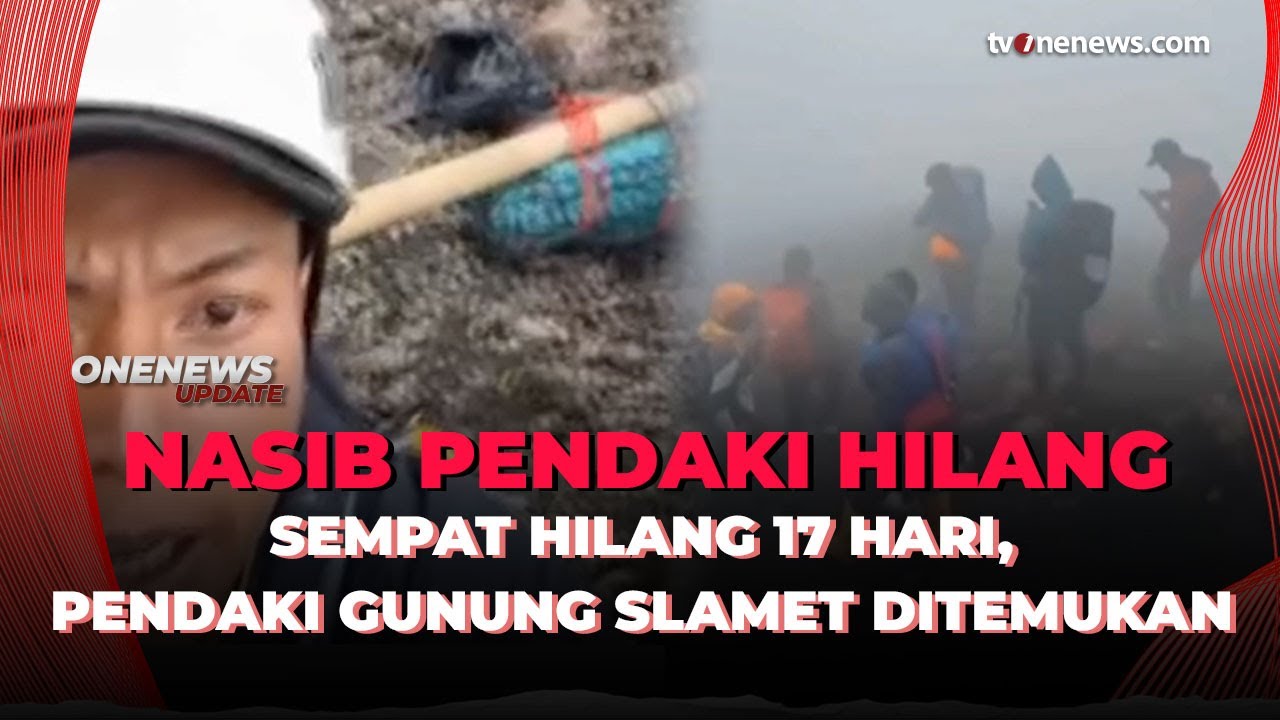 Pendaki Gunung Slamet Syafiq Ali Ditemukan Meninggal Dunia | OneNews Update