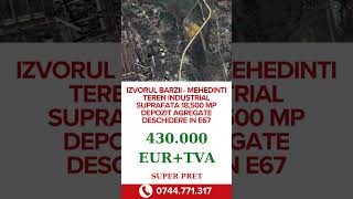 IZVORUL BARZII - Mehedinti, Teren Industrial suprafata 18,500 mp + depozit agregate
