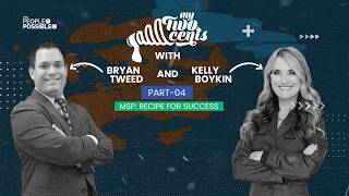 My Two Cent Ep. 4 | Bryan Tweed &amp; Kelly Boykin | IMS People Possible