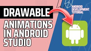 DRAWABLE ANIMATIONS - ANDROID STUDIO