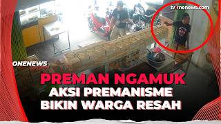Heboh! Preman Ngamuk Bawa Sajam, Paksa Pedagang Beri Martabak | OneNews Update