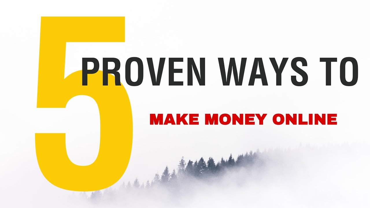 5 Proven Ways to Make Money Online - YouTube