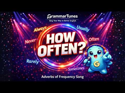 How Often? (Adverbs of Frequency Song) | GrammarTunes