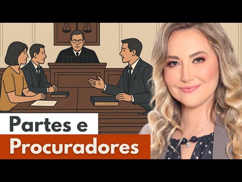 PARTES e PROCURADORES (Resumo) | Direito Processual