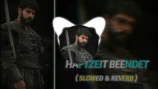 Haftzeit Beendet Remix ( Slowed & Reverb ) Turkish Attitude !!!!!
