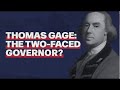 Thomas Gage: The Two-Faced Governor