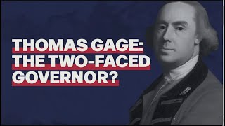 Thomas Gage: The Two-Faced Governor? (audio described)