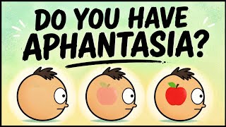 Aphantasia: What If Your Imagination Had No Images?