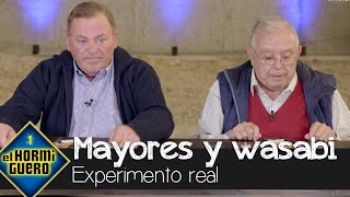 El divertido experimento gastronómico: ¿ancianos probando el wasabi?  El Hormiguero