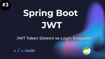 Spring Boot JWT Authentication #3 - JWT Token Sistemi ve Login Endpoint | Türkçe