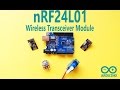 Arduino Communication with NRF24L01 Wireless Transceiver Module