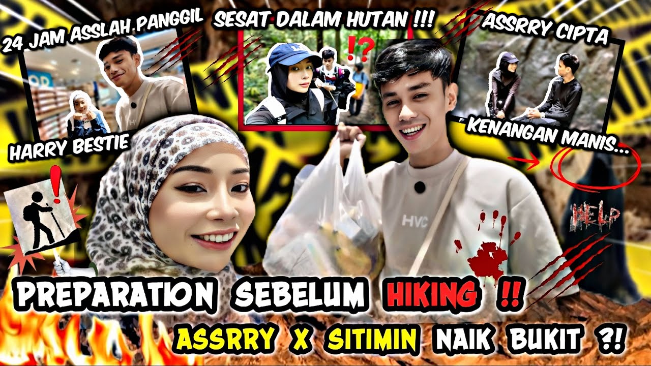 ASSRY HIKING BERSAMA SITIMIN !! 24 JAM ASSLAH PANGGIL HARRY BESTIE ! HARRY MENGGIL4 !!