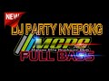 DJ PARTY NGGLEPONG FULL BASS 2020 | MCPC