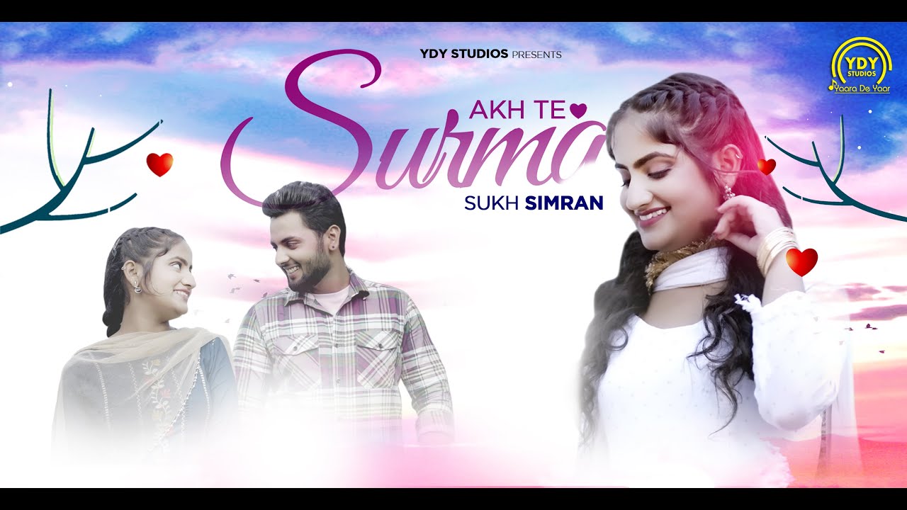 Akh Te Surma (Official Video) Sukh Simran | Latest Punjabi Song @YDY Studios