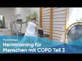 Heimtraining für Menschen mit COPD Teil 3